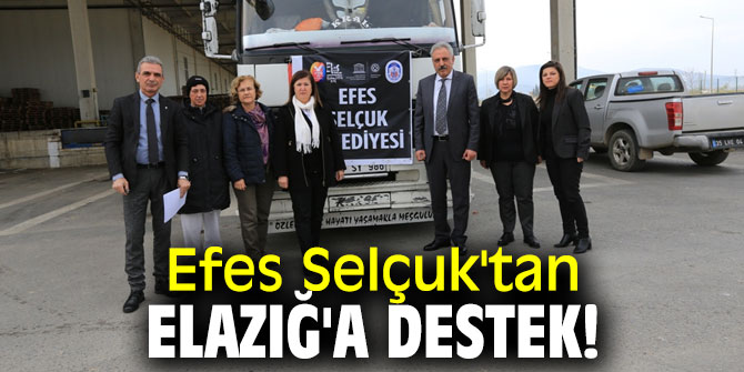 Efes Selçuk'tan Elazığ'a destek!
