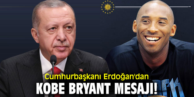 Erdoğan'dan Kobe Bryant mesajı!
