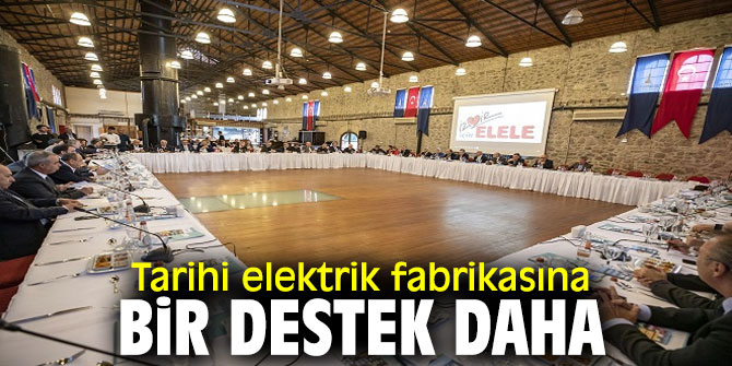 Tarihi elektrik fabrikasına bir destek daha