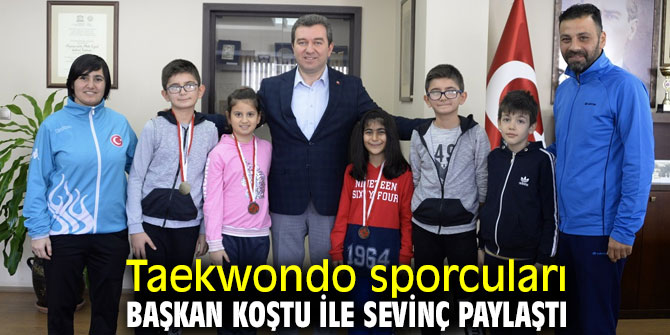  Taekwondo sporcuları Başkan Koştu ile sevinç paylaştı