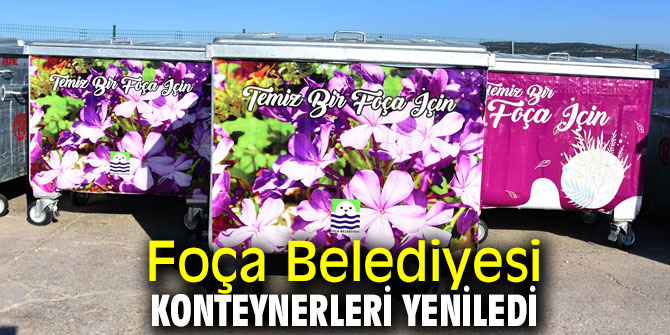 Foça Belediyesi konteynerleri yeniledi