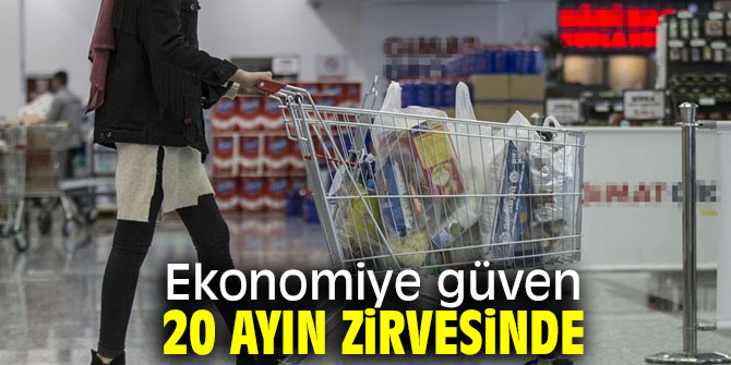 Ekonomiye güven 20 ayın zirvesini gördü!
