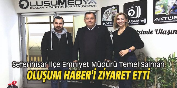 İlçe Emniyet Müdürü Temel Salman Oluşum Haber'i ziyaret etti