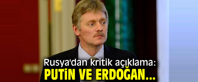 Rusya'dan kritik açıklama!