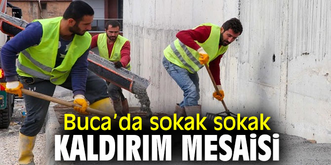 Buca’da sokak sokak kaldırım mesaisi
