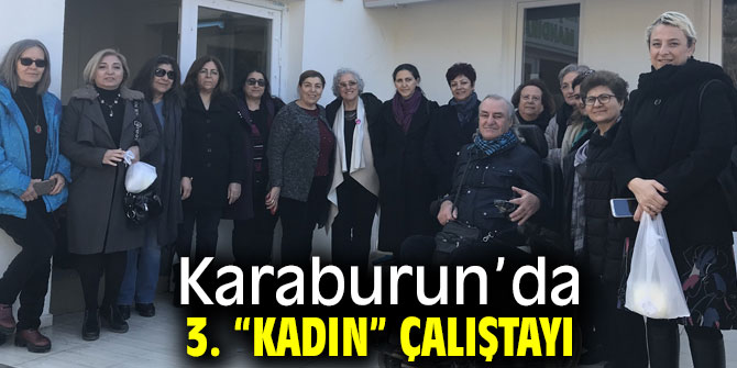 Karaburun’da 3. “kadın” çalıştayı