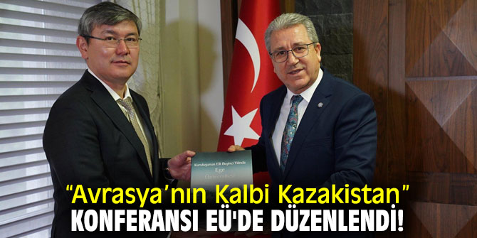 “Avrasya’nın Kalbi Kazakistan” konferansı EÜ'de düzenlendi!