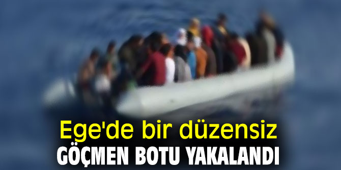 Ege Denizi'nde bir düzensiz göçmen botu daha yakalandı
