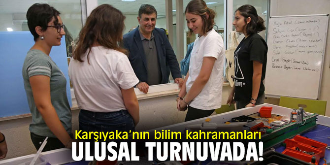 Karşıyaka’nın bilim kahramanları First Lego League'de