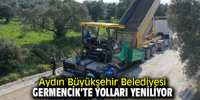 Aydın Büyükşehir Belediyesi Germencik için çalışıyor!