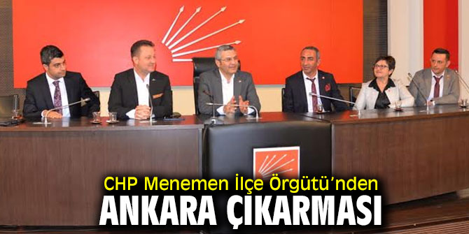 CHP Menemen İlçe Örgütü’nden Ankara çıkarması