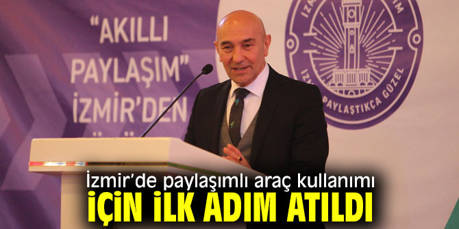 İzmir’de paylaşımlı araç kullanımı için ilk adım atıldı