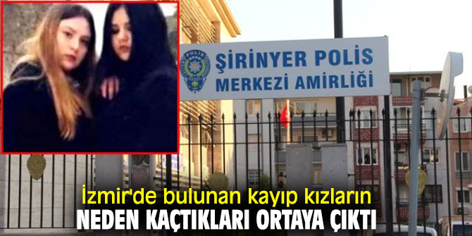 Kayıp kızların neden kaçtıkları ortaya çıktı!