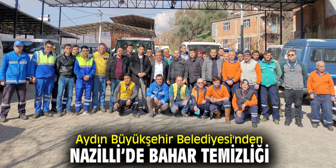 Nazilli’de bahar temizliği