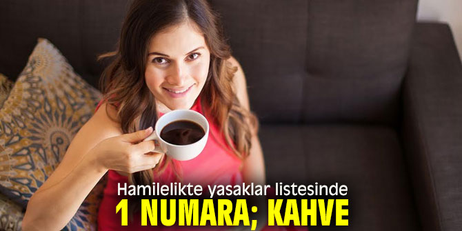 Hamilelikte kavhe içilebilir mi?