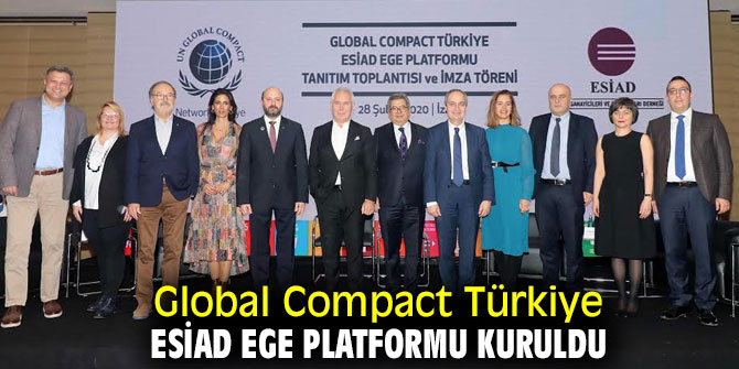 Global Compact Türkiye ESİAD EGE platformu kuruldu