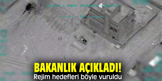 Bakanlık açıkladı! Rejim hedefleri böyle vuruldu