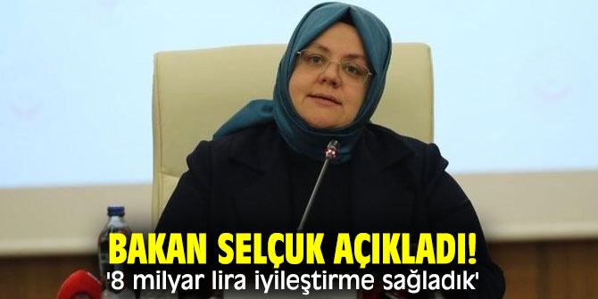 Bakan Selçuk açıkladı! '8 milyar lira iyileştirme sağladık'
