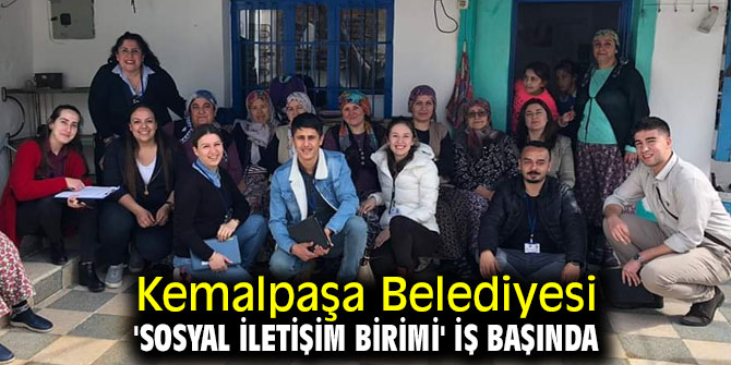 Kemalpaşa Belediyesi 'Sosyal İletişim Birimi' iş başında