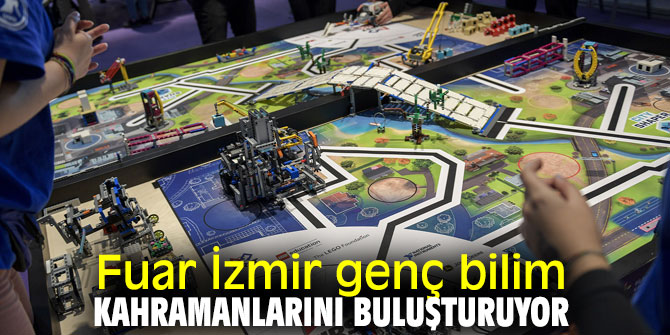 Bilim Kahramanları Buluşuyor etkinliği Fuar İzmir’de düzenlendi