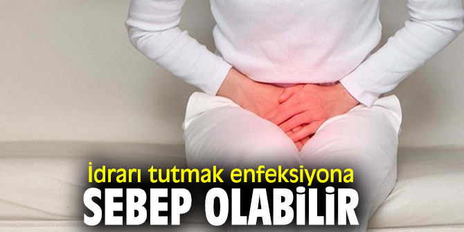 Uzmanı açıkladı! İdrarı tutmak enfeksiyona sebep olabilir