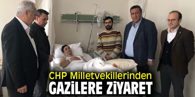 CHP'li vekiller gazileri ziyaret etti!
