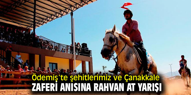 Ödemiş’te şehitlerimiz ve Çanakkale Zaferi anısına rahvan at yarışı