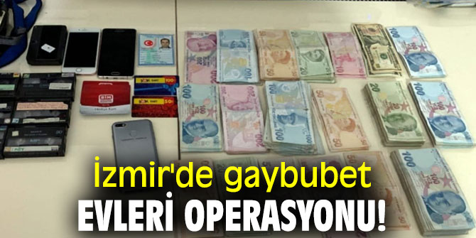 İzmir'de gaybubet evleri operasyonu! 