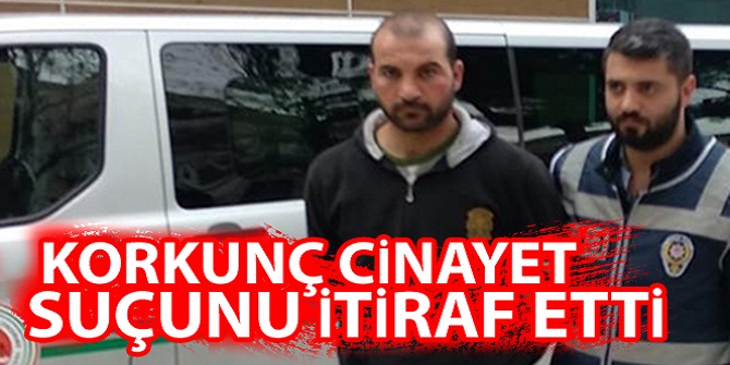 Korkunç cinayetin zanlısı yakalandı