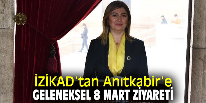 İzmir İş Kadınları Derneği'nden Anıtkabir’e geleneksel 8 mart ziyareti 