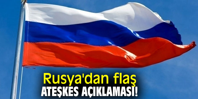 Rusya'dan flaş ateşkes açıklaması!
