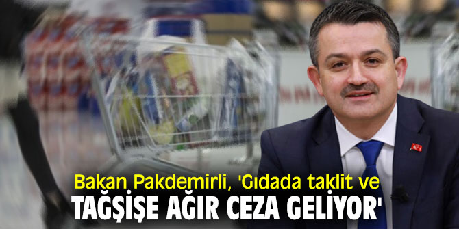 Bakan Pakdemirli'den gıdada taklit ve tağşiş açıklaması