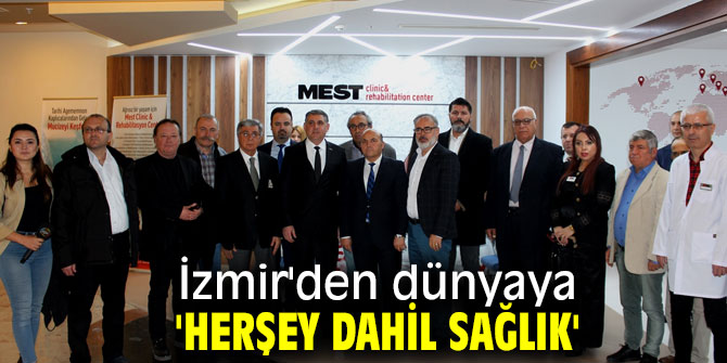 İzmir'den dünyaya 'Herşey Dahil Sağlık'