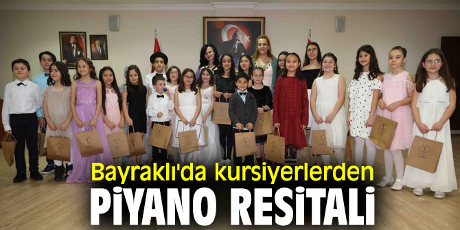 Bayraklı'da kursiyerlerden piyano resitali