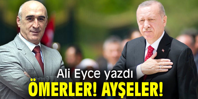 ÖMERLER! AYŞELER!