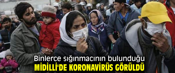 Midilli adasında koronavirüs görüldü!