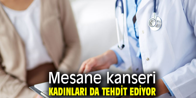 Mesane kanserinde kadınlar da risk altında