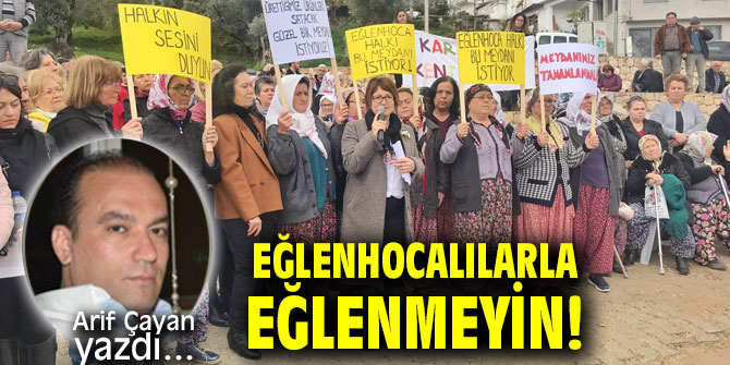 Eğlenhocalılarla Eğlenmeyin!