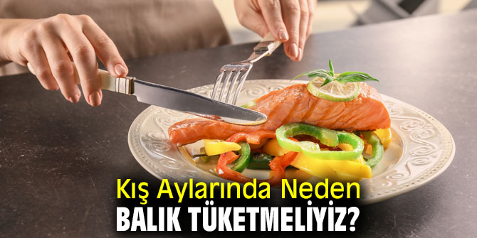 Neden Balık Tüketmeliyiz?