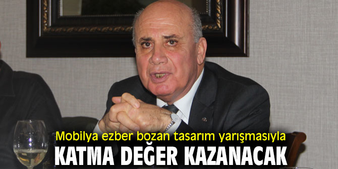 Mobilya ezber bozan tasarım yarışmasıyla katma değer kazanacak
