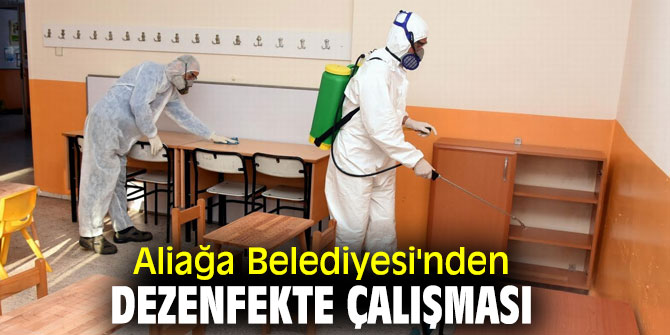 Aliağa Belediyesi'nden dezenfekte çalışması