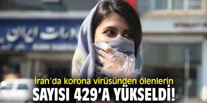 İran’da korona virüsünden ölenlerin sayısı 429’a yükseldi!