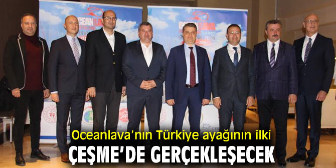 Oceanlava’nın Türkiye ayağının ilki Çeşme’de gerçekleşecek