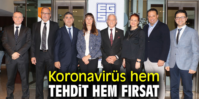 Koronavirüs hem tehdit hem fırsat oldu!