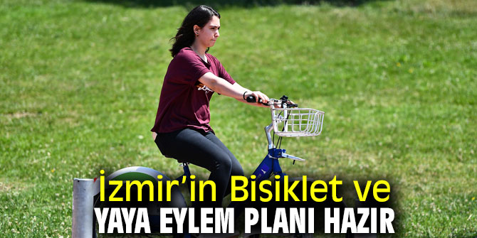 İzmir’in Bisiklet ve Yaya Eylem Planı hazır