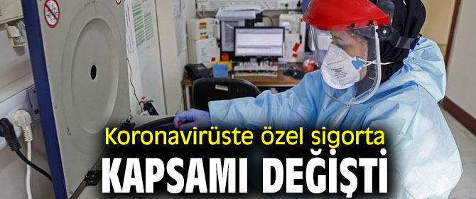 Koronavirüste özel sigorta kapsamı değişti