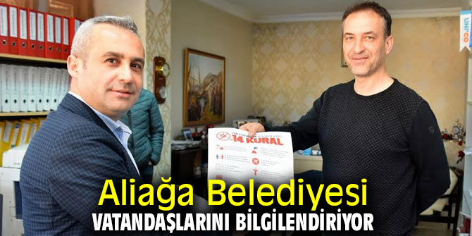 Aliağa Belediyesi vatandaşlarını bilgilendiriyor