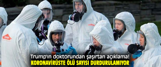 Koronavirüste ölü sayısı durdurulamıyor