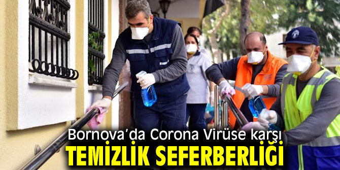 Bornova’da Corona Virüse karşı temizlik seferberliği