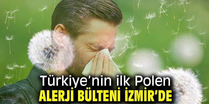 Polene alerjisiniz varsa dikkat!